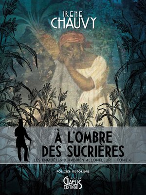 cover image of Les Enquêtes d'Hadrien Allonfleur sous le Second Empire--Tome 6